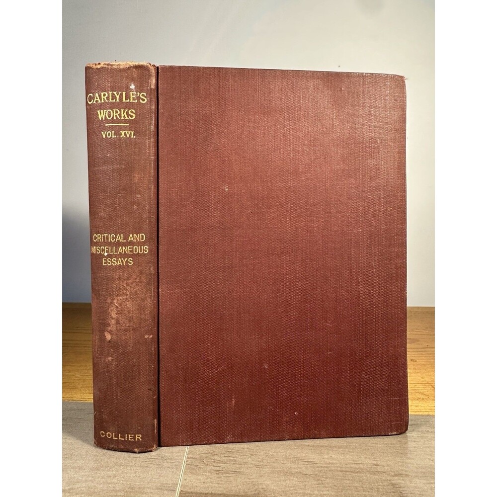 Thomas Carlyle Works Vol XVI Critical and Miscellaneous Essays 1897 Hardcover